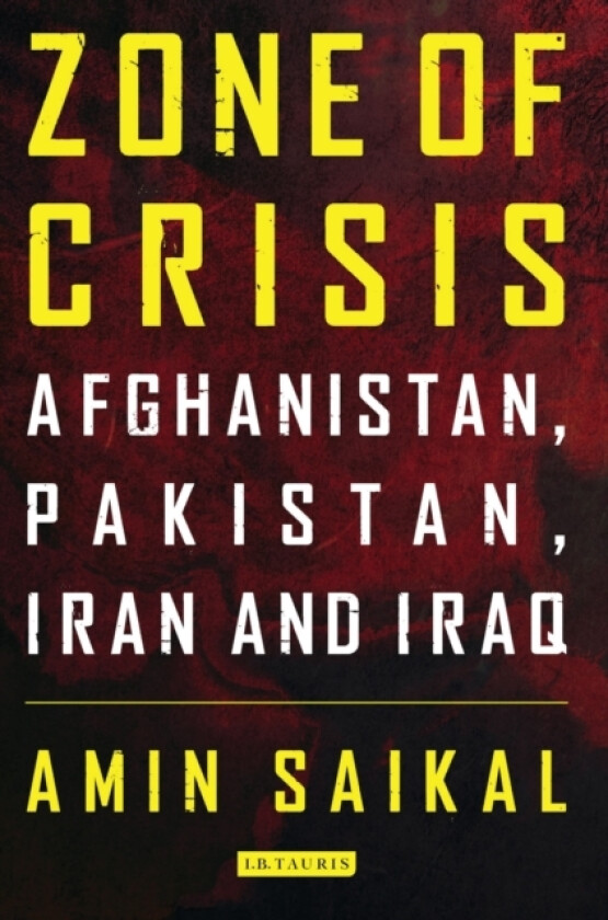 Zone of Crisis av Amin Saikal (Hardcover)