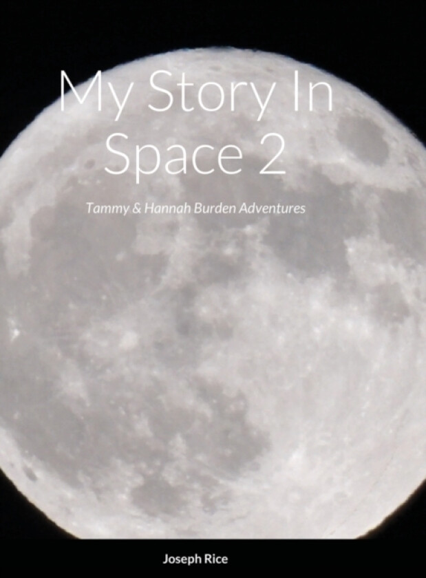 My Story In Space 2 av Joseph Rice (Hardcover)