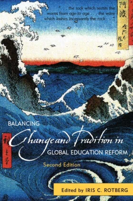 Balancing Change and Tradition in Global Education Reform av Iris C. Rotberg (Paperback)