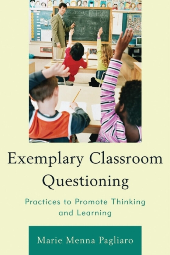 Exemplary Classroom Questioning av Marie Menna Pagliaro (Hardcover)