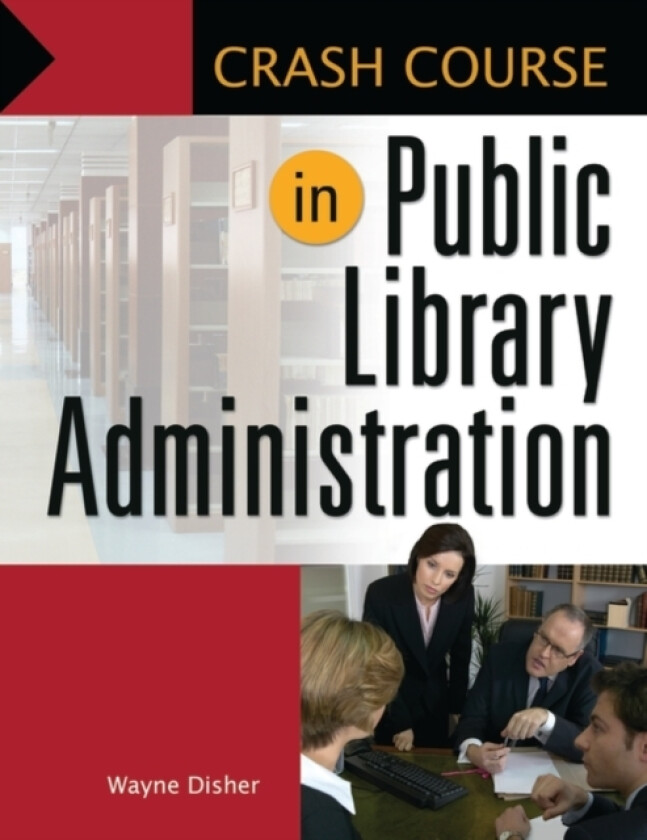 Crash Course in Public Library Administration av Wayne Disher (Paperback)