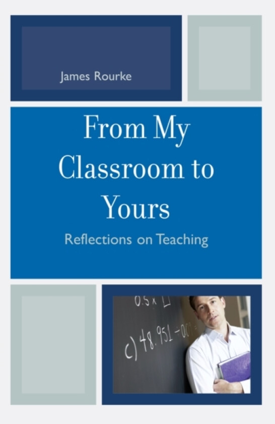 From My Classroom to Yours av James Rourke (Paperback)
