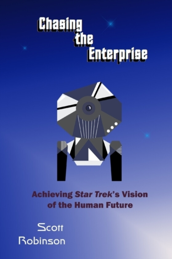 Chasing the Enterprise av Scott Robinson (Paperback)