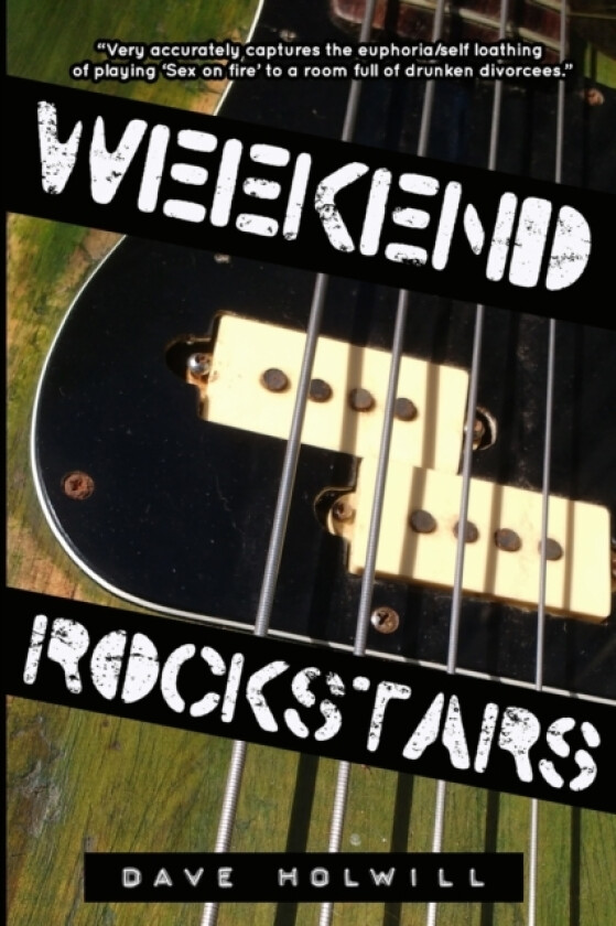Weekend Rockstars av Dave Holwill (Paperback)