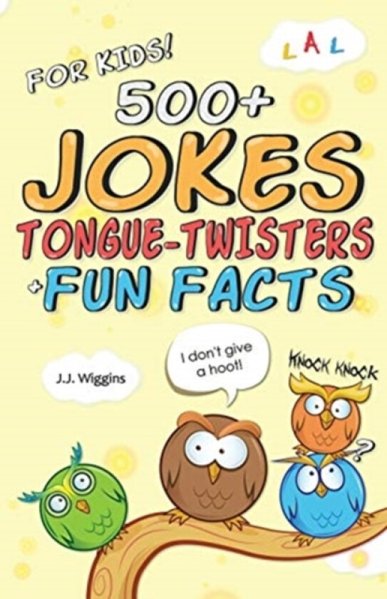 500+ Jokes, Tongue-Twisters, & Fun Facts For Kids! av J J Wiggins (Paperback)