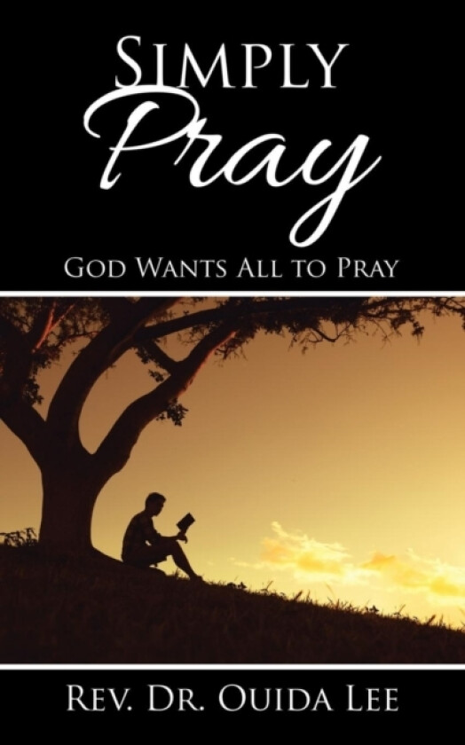 Simply Pray av REV Dr Ouida Lee (Paperback)
