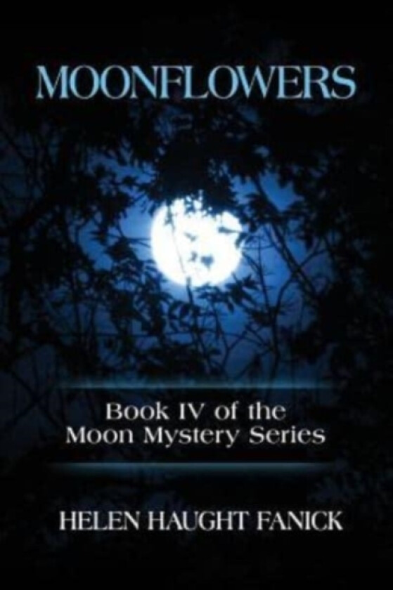 Moonflowers av Helen Haught Fanick (Paperback)