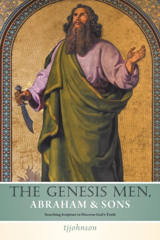 The Genesis Men Abraham & Sons av Tjjohnson (Paperback)