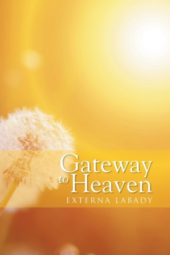Gateway to Heaven av Externa Labady (Paperback)