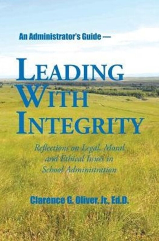 Leading with Integrity av Jr Ed D Clarence G Oliver (Paperback)