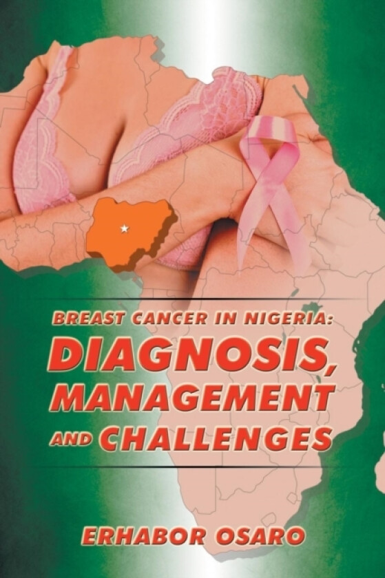 Breast Cancer in Nigeria av Dr Erhabor Osaro (Paperback)