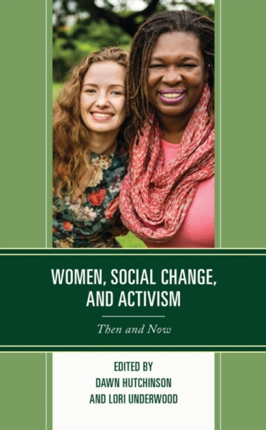 Women, Social Change, and Activism av Dawn Hutchinson (Hardcover)