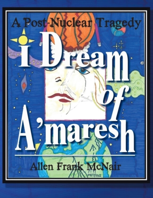 I Dream of A'maresh av Allen Frank McNair (Paperback)