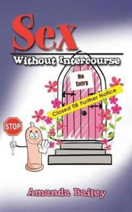 Sex Without Intercourse av AMANDA BAILEY (Paperback)