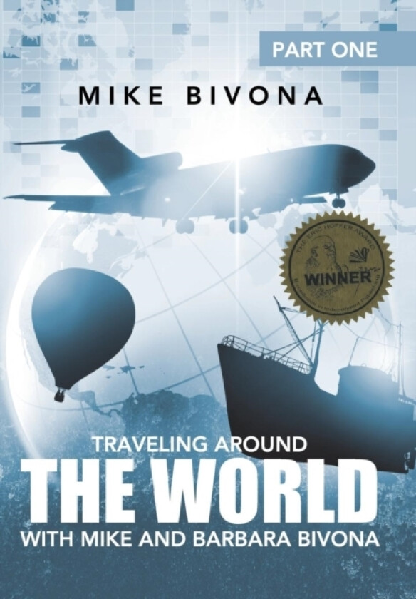 Traveling Around the World with Mike and Barbara Bivona av Mike Bivona (Hardcover)
