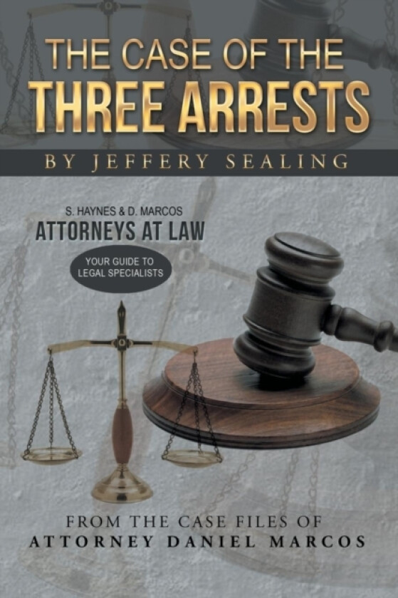 The Case of the Three Arrests av Jeffery Sealing (Paperback)