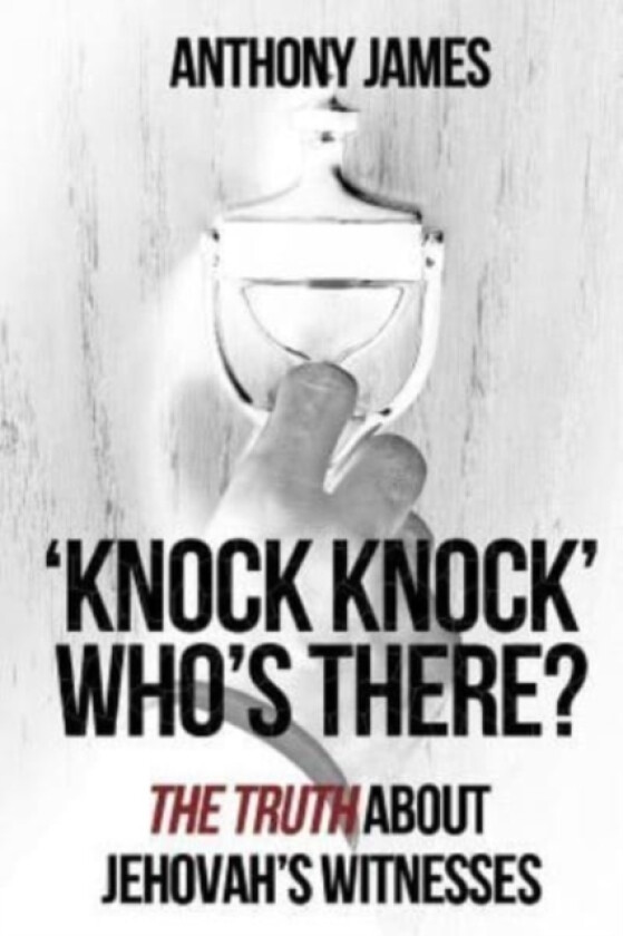 'Knock Knock' Who's There? av Anthony James (Paperback)