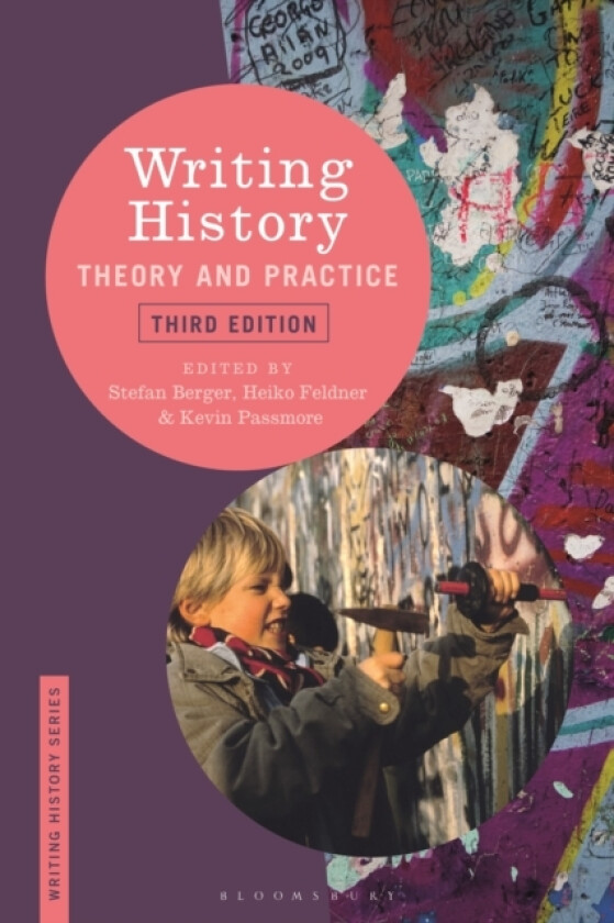 Writing History av Prof.Stefan Berger, Heiko Feldner, Kevin Passmore (Hardcover)