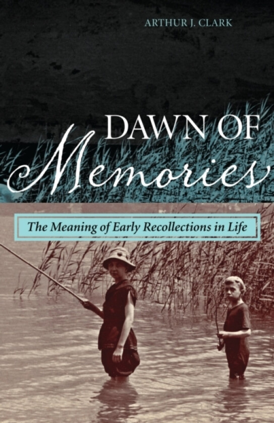 Dawn of Memories av Arthur J. Clark (Hardcover)