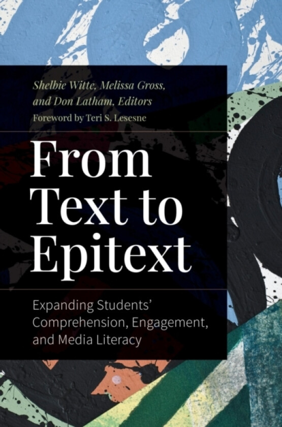 From Text to Epitext av Shelbie Witte, Melissa Gross, Don Latham (Paperback)