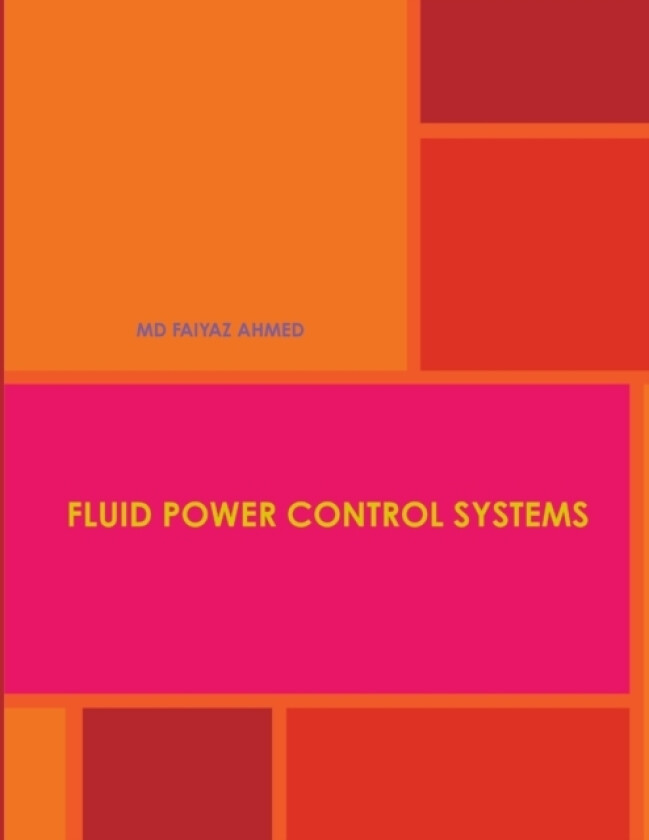 Fluid Power Control Systems av MD FAIYAZ AHMED (Paperback)