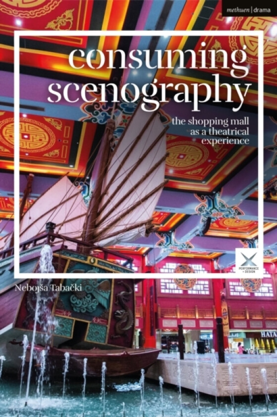 Consuming Scenography av Nebojsa Tabacki (Paperback)
