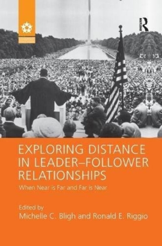 Exploring Distance in Leader-Follower Relationships av Michelle C. Bligh, Ronald E. Riggio (Paperback)