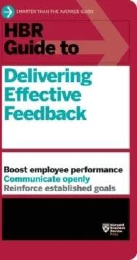 HBR Guide to Delivering Effective Feedback (HBR Guide Series) av Harvard Business Review