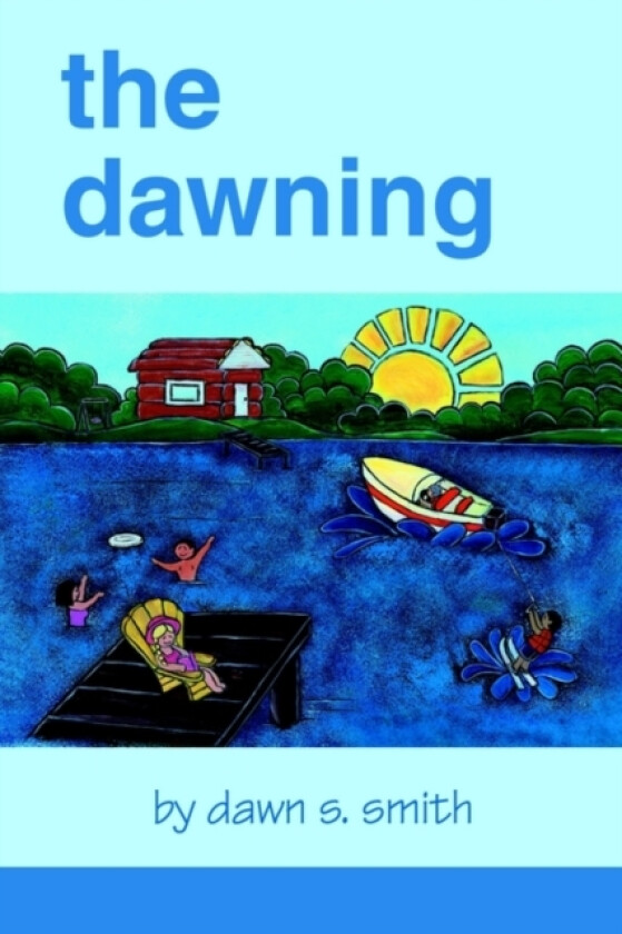 The Dawning av Dawn S Smith (Paperback)
