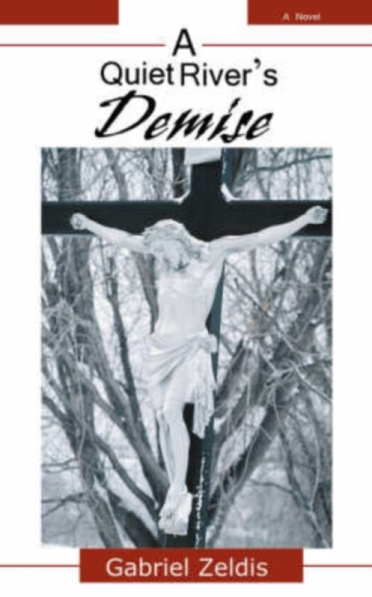 A Quiet River's Demise av Gabriel Zeldis (Paperback)