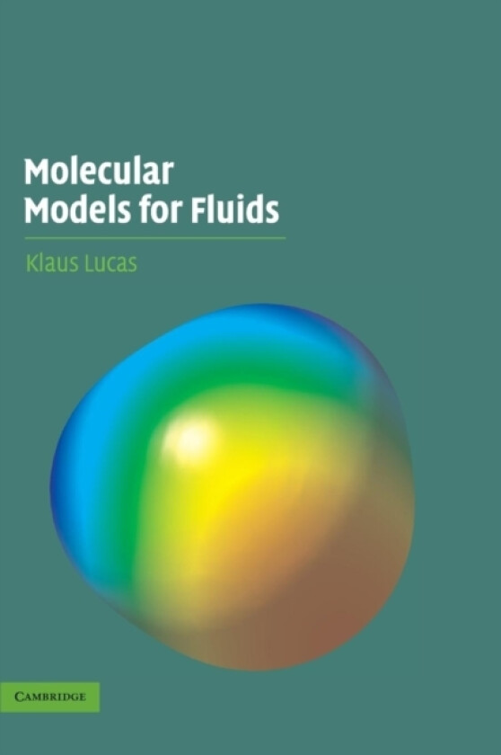 Molecular Models for Fluids av Klaus Lucas (Hardcover)