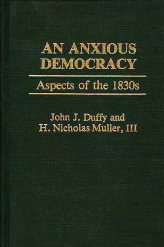 An Anxious Democracy av John Duffy, H. Muller (Hardcover)