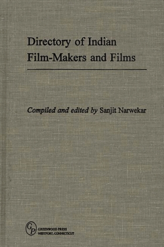 Directory of Indian Film-Makers and Films av Sanjit Narwekar (Hardcover)