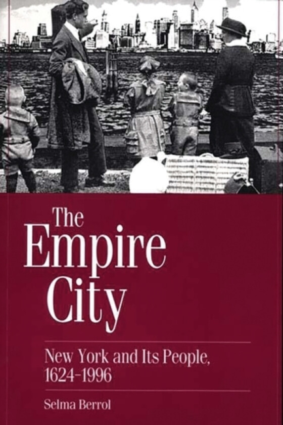 The Empire City av Selma C. Berrol (Paperback)