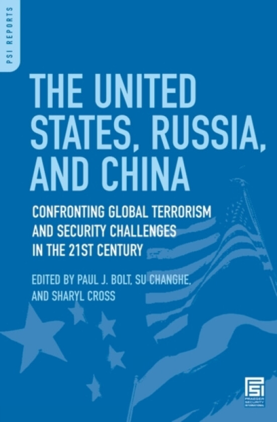 The United States, Russia, and China av Paul J. Bolt, Su Changhe, Sharyl Cross (Hardcover)