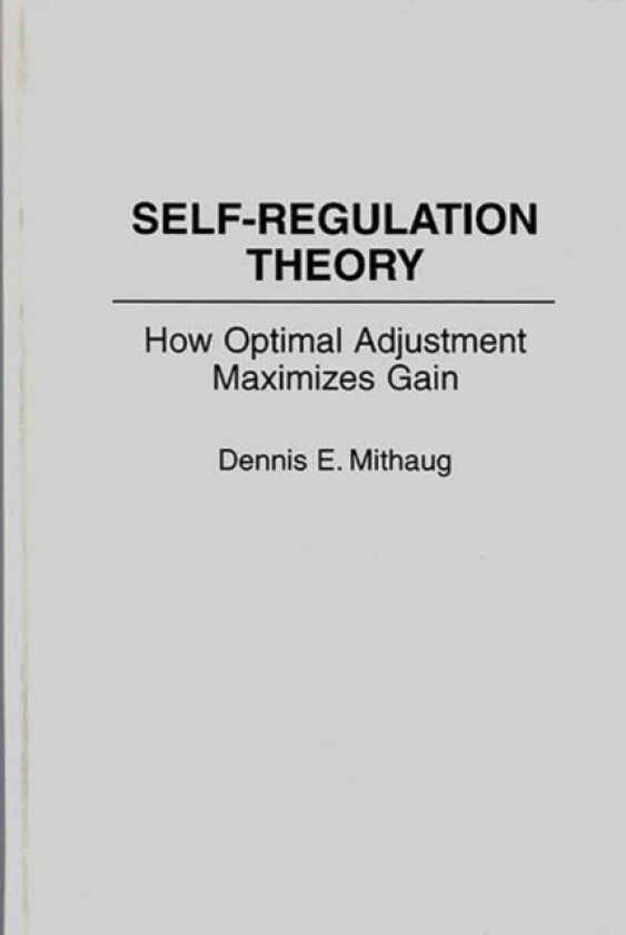 Self-Regulation Theory av Dennis Mithaug (Hardcover)