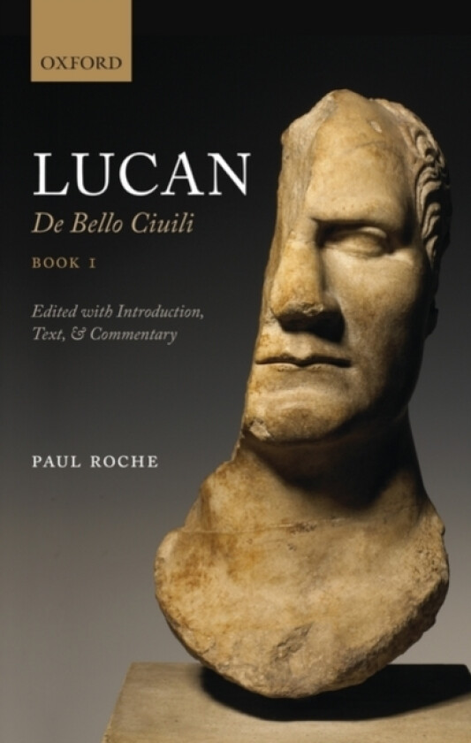Lucan: De Bello Ciuili Book 1 av Paul Roche (Hardcover)