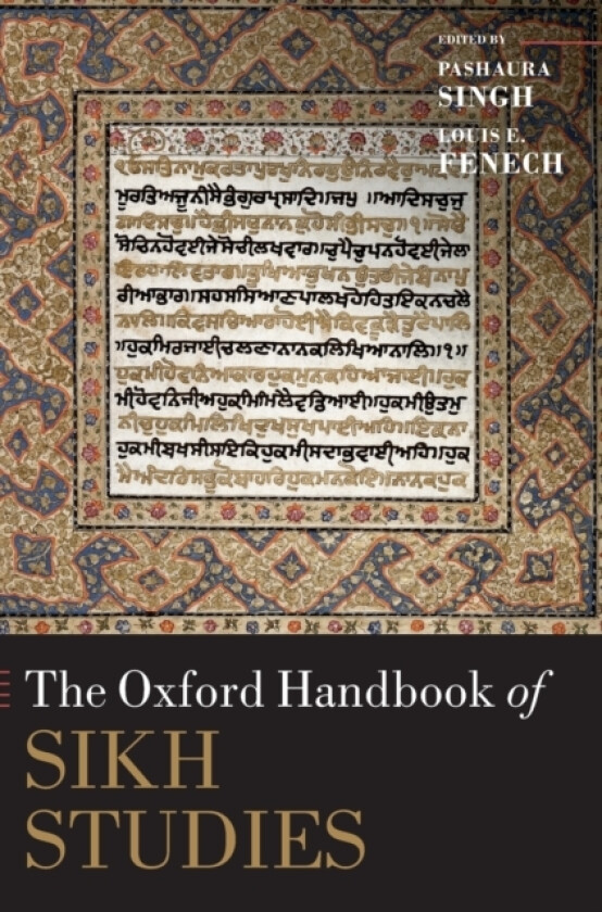 The Oxford Handbook of Sikh Studies av Pashaura Singh, Louis E. Fenech (Hardcover)