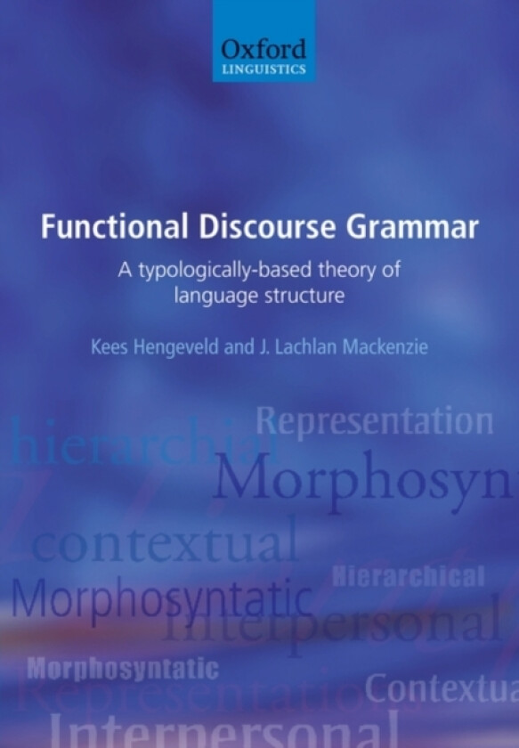 Functional Discourse Grammar av Kees Hengeveld, J.Lachlan Mackenzie (Paperback)