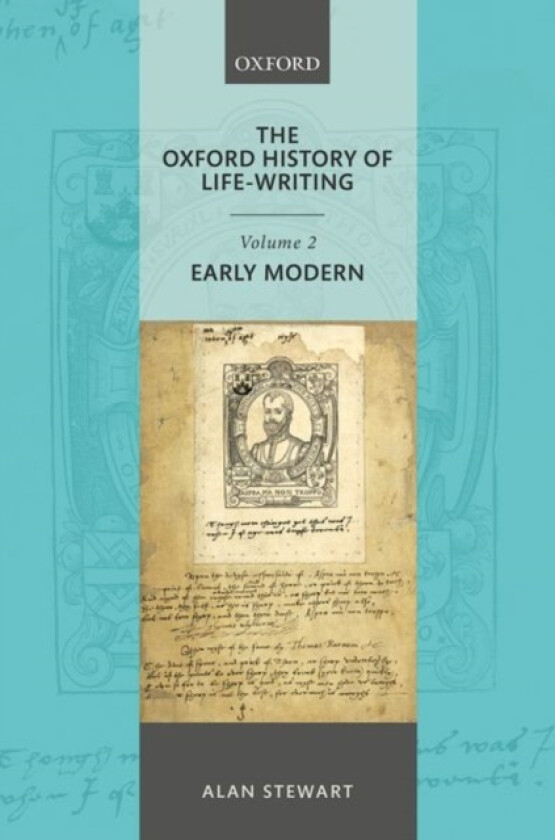 The Oxford History of Life Writing: Volume 2. Early Modern av Alan Stewart (Hardcover)