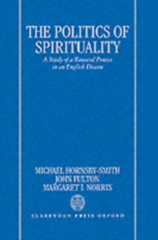 The Politics of Spirituality av Michael P. Hornsby-Smith, John Fulton, Margaret Norris (Hardcover)
