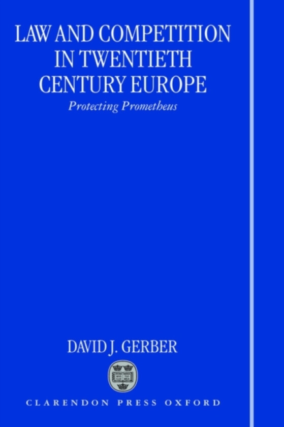 Law and Competition in Twentieth Century Europe av David J. Gerber (Hardcover)