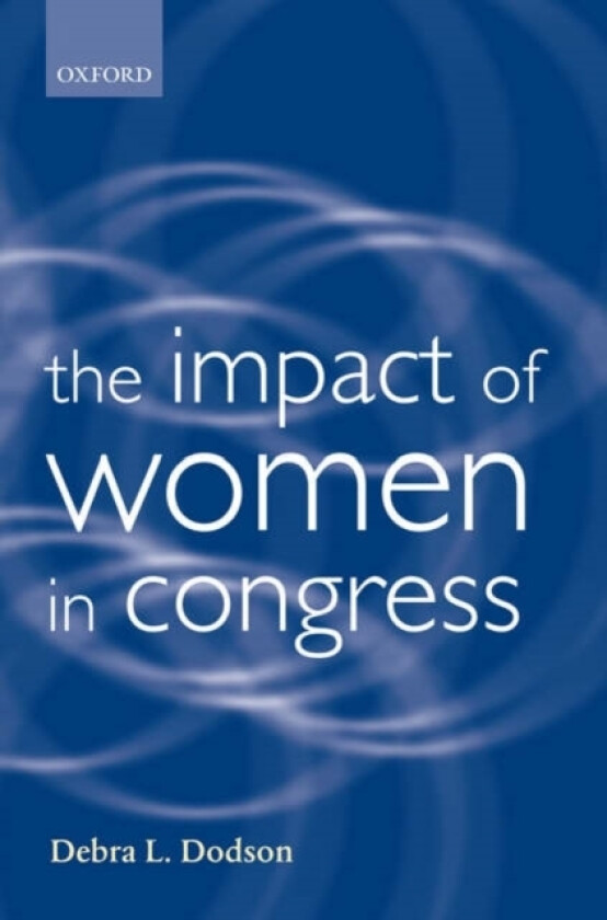 The Impact of Women in Congress av Debra L. Dodson (Paperback)
