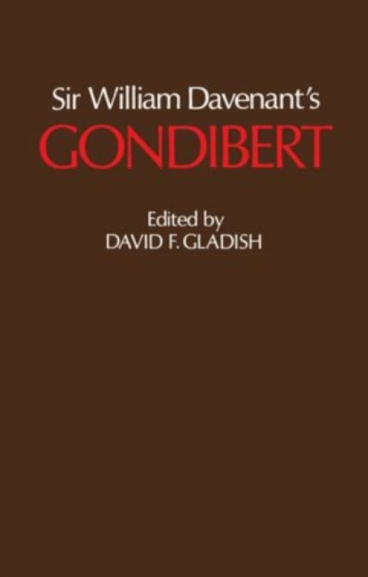 Sir William Davenant's Gondibert av David F Gladish (Hardcover)
