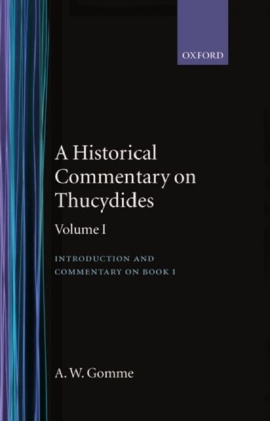 An Historical Commentary on Thucydides: Volume 1. Introduction, and Commentary on Book I av A.W. Gomme (Hardcover)