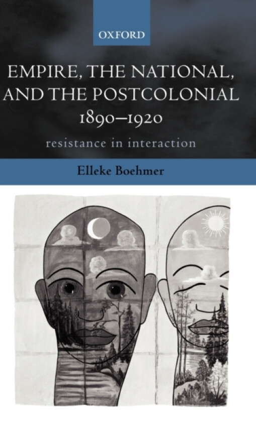 Empire, the National, and the Postcolonial, 1890-1920 av Elleke Boehmer (Hardcover)