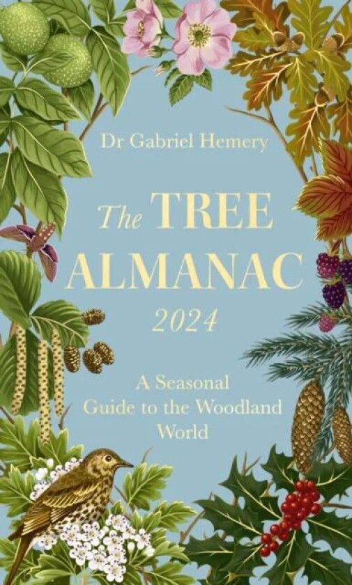 The Tree Almanac 2024 av Dr. Gabriel Hemery
