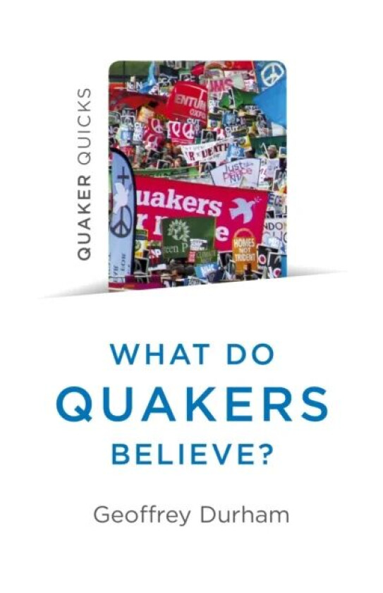 Quaker Quicks - What Do Quakers Believe? av Geoffrey Durham