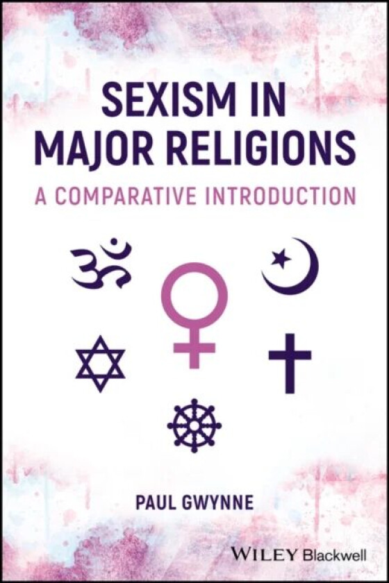 Sexism in Major Religions av Paul (University of New South Wales) Gwynne