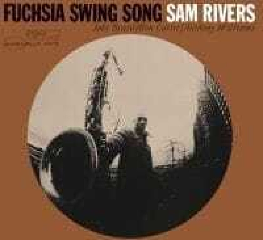 Sam Rivers - Fuchsia Swing Song